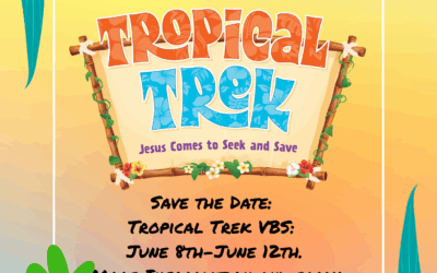 Get Ready for Tropical Trek VBS